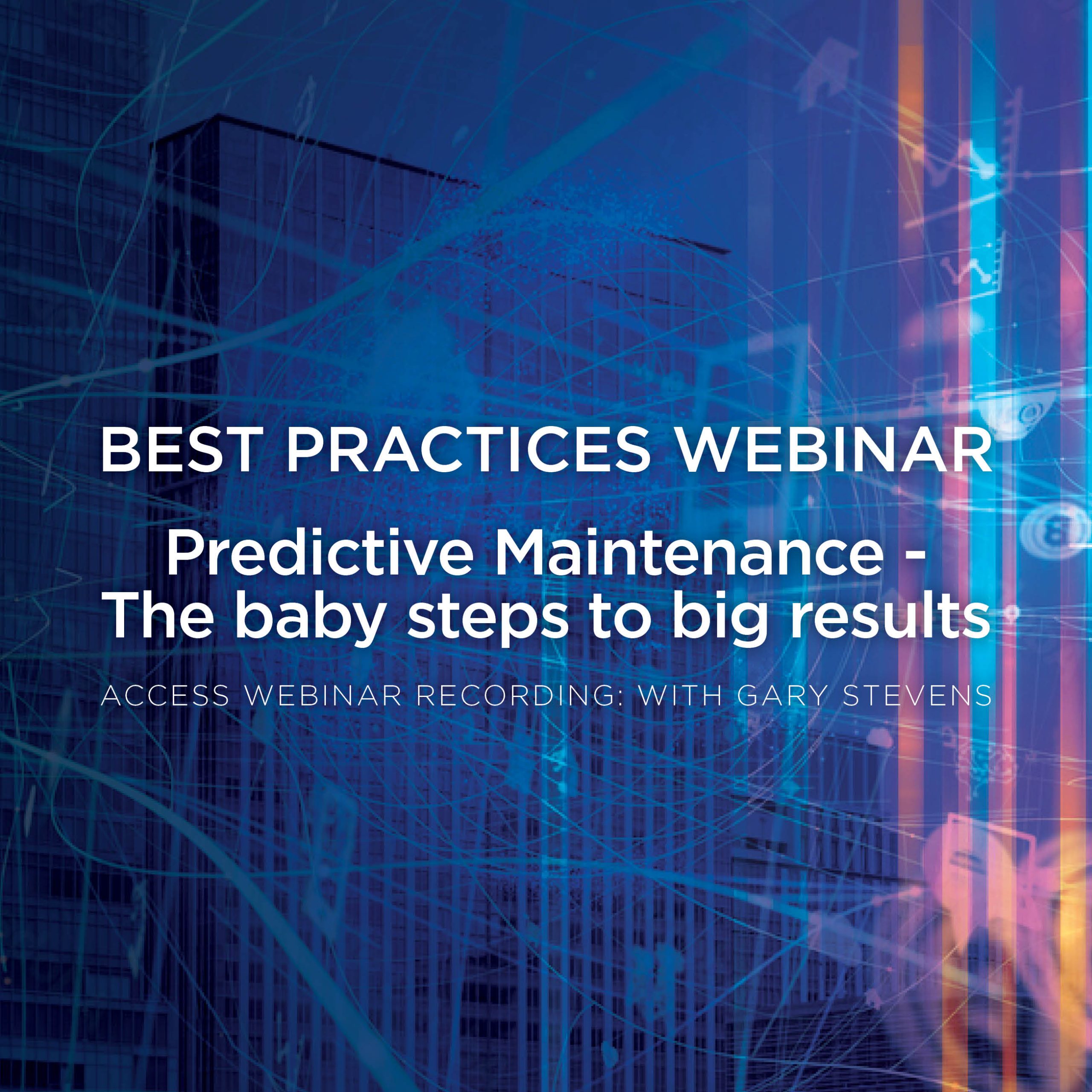 A promotional image for a webinar titled "Predictive Maintenance - The baby steps to big results" with Gary Stevens. The background has a cityscape with abstract blue and purple digital graphics.